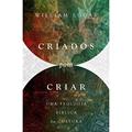 Ler Criados para criar: uma teologia bíblica da cultura, do autor Sinclair B. Ferguson Ler Criados para criar: uma teologia bíblica da cultura, do autor Sinclair B. Ferguson
