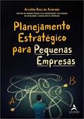Ler Planejamento estratégico para pequenas empresas, do autor Arnaldo Rosa de Andrade Ler Planejamento estratégico para pequenas empresas, do autor Arnaldo Rosa de Andrade