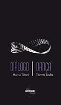 Ler Dialogo / Dança, do autor Marcia Tiburi; Thereza Rocha
