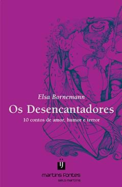 Desencantadores, Os, do autor Elsa Bornemann