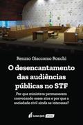 Ler Desencantamento das Audiências Públicas no STF, O - 2022, do autor Renzzo Gizccomo Ronchi Ler Desencantamento das Audiências Públicas no STF, O - 2022, do autor Renzzo Gizccomo Ronchi