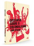 Ler Discurso sobre o Colonialismo, do autor Aimé Césaire