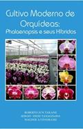 Ler Cultivo Moderno de Orquídeas - Phalaenopsis e Seus Híbridos, do autor Roberto Jun Takane