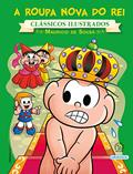 Ler Turma da Mônica - Clássicos Ilustrados - A Roupa Nova do Rei, do autor Mauricio de Sousa Ler Turma da Mônica - Clássicos Ilustrados - A Roupa Nova do Rei, do autor Mauricio de Sousa