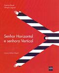 Ler Senhor Horizontal e Senhora Vertical, do autor Noemie Revah Ler Senhor Horizontal e Senhora Vertical, do autor Noemie Revah