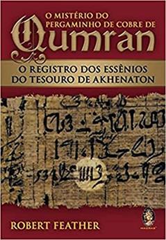 Mistério do Pergaminho de Cobre de Qumran, do autor Robert Fearther