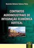 Ler Contratos Agroindustriais de Integração Econômica Vertical, do autor Nunziata Stefania Valenza Paiva Ler Contratos Agroindustriais de Integração Econômica Vertical, do autor Nunziata Stefania Valenza Paiva