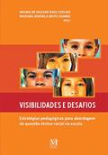 Ler Visibilidade e Desafios:: Estratégias Pedagógicas Para Abordagem da Questão étnico-racial na Escola, do autor Wilma de Nazaré Baía Coelho Ler Visibilidade e Desafios:: Estratégias Pedagógicas Para Abordagem da Questão étnico-racial na Escola, do autor Wilma de Nazaré Baía Coelho