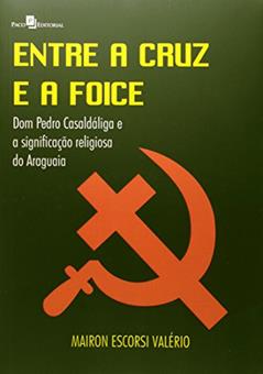 Entre a Cruz e a Foice, do autor Mairon Escorsi Valério