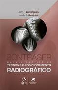 Ler Bontrager Manual Prático de Técnicas e Posicionamento Radiográfico, do autor John P. Lampignano; Leslie E. Kendrick Ler Bontrager Manual Prático de Técnicas e Posicionamento Radiográfico, do autor John P. Lampignano; Leslie E. Kendrick