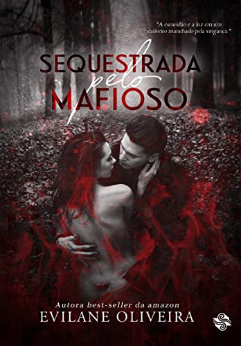 Ler Sequestrada pelo mafioso, do autor Evilane Oliveira