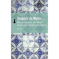 Desenganos da vida humana e outros poemas, do autor Gregório de Matos