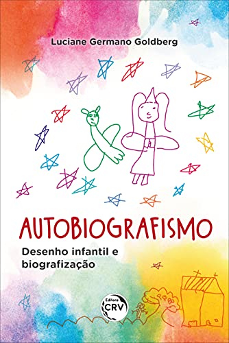 Ler Autobiografismo: desenho infantil e biografização, do autor Luciane Germano Goldberg