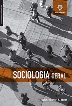 Sociologia geral, do autor Alessandro Ezequiel Da Paixão