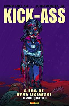 Kick-ass: a era de Dave Lizewski - Vol. 4, do autor Mark Millar