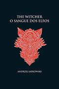Ler O sangue dos elfos - The Witcher - A saga do bruxo Geralt de Rívia (capa dura): 3, do autor Andrzej Sapkowski Ler O sangue dos elfos - The Witcher - A saga do bruxo Geralt de Rívia (capa dura): 3, do autor Andrzej Sapkowski