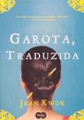 Ler Garota, traduzida, do autor Jean Kwok