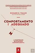 Ler Comportamento Inadequado: a Construção da Economia Comportamental, do autor Richard H. Thaler