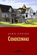 Ler Cidadezinhas, do autor John Updike Ler Cidadezinhas, do autor John Updike