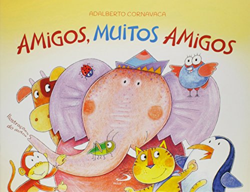 Ler Amigos, Muitos Amigos, do autor Adalberto Cornavaca