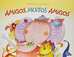 Amigos, Muitos Amigos, do autor Adalberto Cornavaca