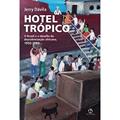 Ler Hotel Trópico, do autor Walter Jerome Jose Davila