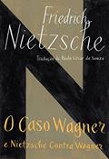Ler O caso Wagner / Nietzsche contra Wagner, do autor Friedrich Nietzsche