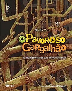 O Pavoroso Gargalhão: A Multiestória de um Herói Diferente!, do autor Stella Carr