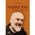 Ler Padre Pio: Um santo entre nós, do autor Renzo Allegri Ler Padre Pio: Um santo entre nós, do autor Renzo Allegri