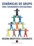Ler Dinâmicas de grupo para treinamento motivacional, do autor Regina Gargantini Bratfisch Simionato Ler Dinâmicas de grupo para treinamento motivacional, do autor Regina Gargantini Bratfisch Simionato