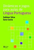 Ler Dinâmicas e jogos para aulas de Língua Portuguesa, do autor Solimar Silva; Sara Costa