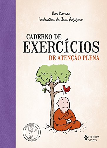 Ler Caderno de exercícios de atenção plena, do autor Ilios Kotsou