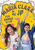 Ler Maria Clara e JP - Pra animar você!, do autor Maria Clara e João Pedro Maria Clara e JP