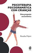 Ler Psicoterapia psicodramática com crianças: uma proposta socionômica, do autor Rosalba Filipini Ler Psicoterapia psicodramática com crianças: uma proposta socionômica, do autor Rosalba Filipini