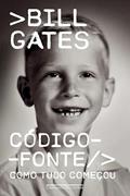 Capa de Código-fonte: Como tudo começou, do autor Bill Gates