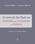 Ler As Cartas de São Paulo aos Filipenses, aos Colossenses e a Filêmon, do autor Scott Hahn; Curtis Mitch Ler As Cartas de São Paulo aos Filipenses, aos Colossenses e a Filêmon, do autor Scott Hahn; Curtis Mitch