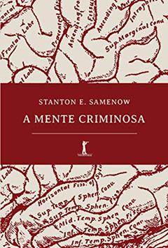 A Mente Criminosa, do autor Stanton E. Samenow
