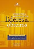 Ler Curso Para Formação de Líderes e Obreiros, do autor editor David Horton