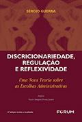 Ler Discricionariedade, Regulação e Reflexividade, do autor Sérgio Guerra Ler Discricionariedade, Regulação e Reflexividade, do autor Sérgio Guerra