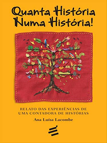 Ler Quanta História Numa História, do autor Ana Luísa Lacombe