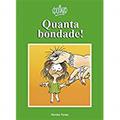 Ler Quanta bondade!, do autor Quino