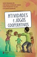Ler Atividades e jogos cooperativos, do autor Javier Fernández-Río; José Manuel Rodrígues Gimeno; Carlos Velázquez Callado; Luis Santos Rodríguez