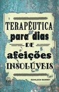 Ler Terapêutica para dias de afeições insolúveis, do autor Edmilson Borret Ler Terapêutica para dias de afeições insolúveis, do autor Edmilson Borret