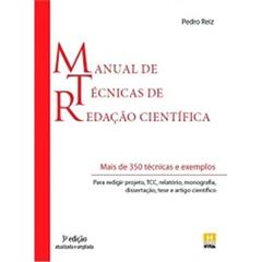 Manual de Técnicas de Redação Científica, do autor Pedro Reiz