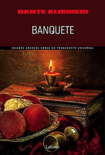 Ler Banquete, do autor Dante Alighieri;