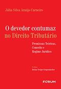 Ler O Devedor Contumaz no Direito Tributário, do autor Júlia Silva Araújo Carneiro