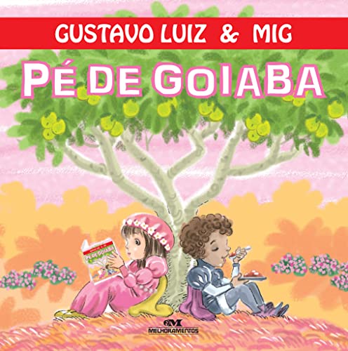 Ler Pé de Goiaba, do autor Gustavo Luiz; Mig