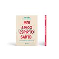 Ler Meu amigo Espírito Santo, do autor Abe Huber Ler Meu amigo Espírito Santo, do autor Abe Huber