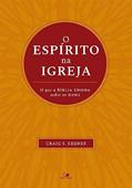 Ler Espírito na Igreja, o, do autor Craig S. Keener