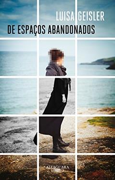 De Espaços Abandonados, do autor Luisa Geisler